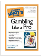 The Complete Idiot’s Guide to Gambling Like a Pro