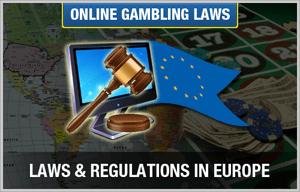 European Gambling Laws and Online Regulations