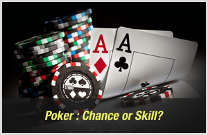 Poker: Chance or Skill