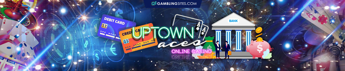 Banner of Uptown Aces Casino, Icon of Bank and Credit Card