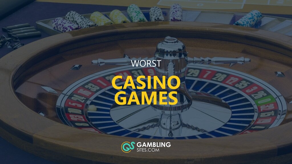 Worst Casino Games