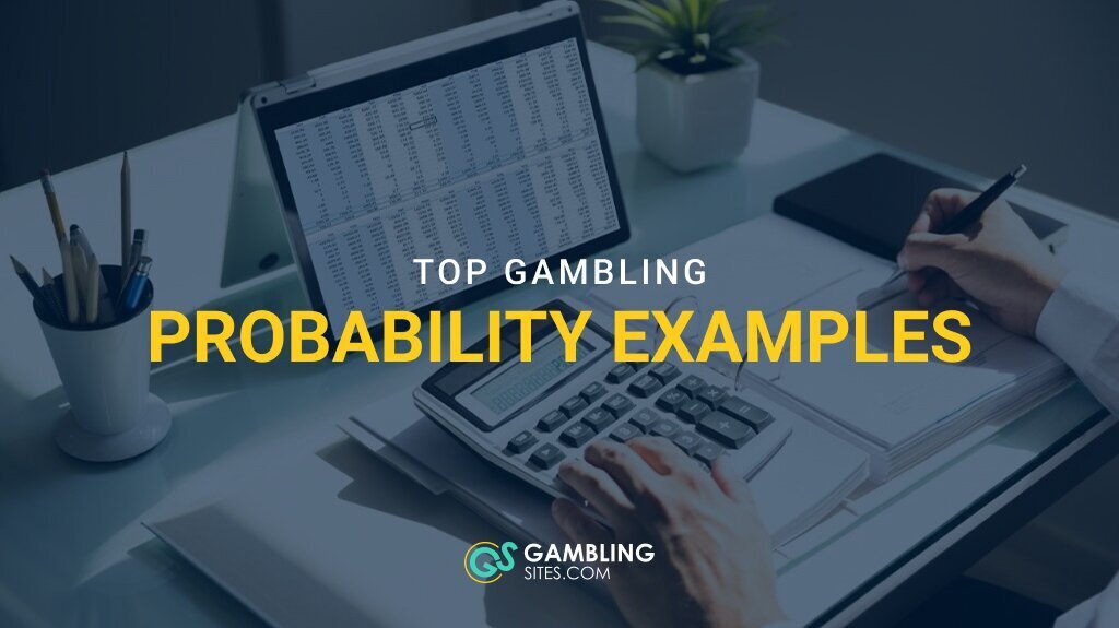Top Gambling Probability Examples to Use at the Casino Like Calculating Expected RTP and 13 More