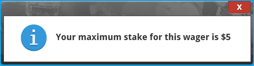 An example message when limited to a maximum stake