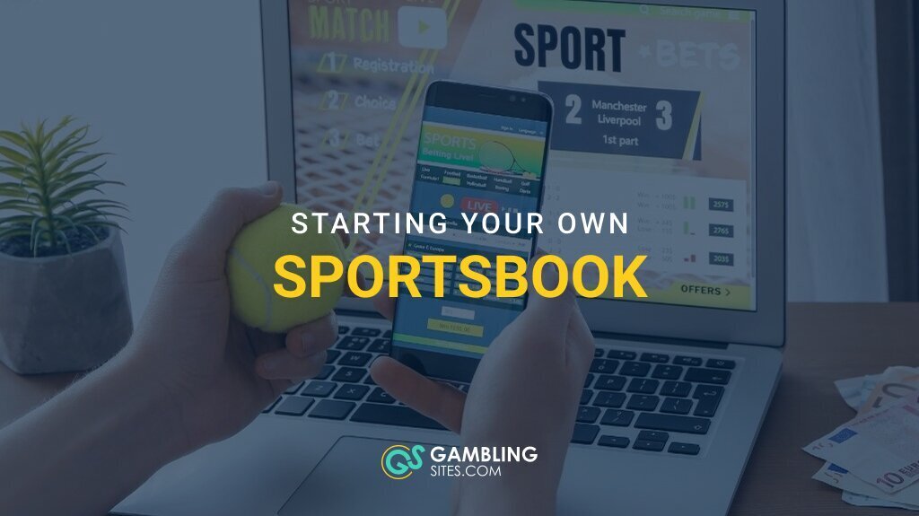 How to Start a Sportsbook From Scratch