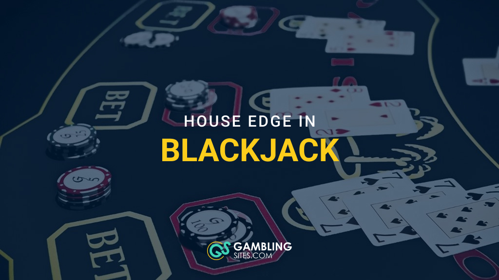 The House Edge in Blackjack: What You Should Know