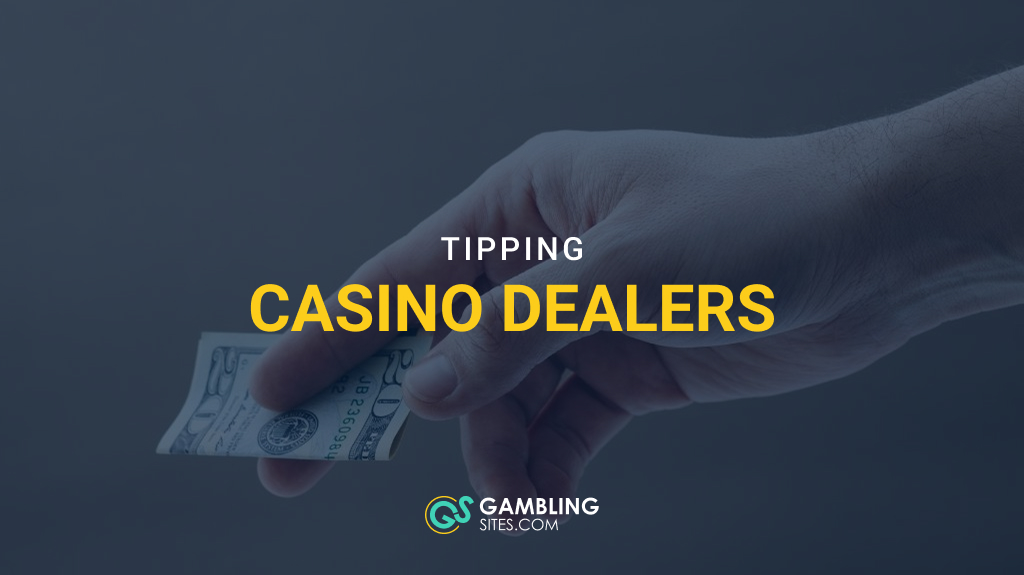 Tipping Casino Dealers – What’s the Right Thing to Do?