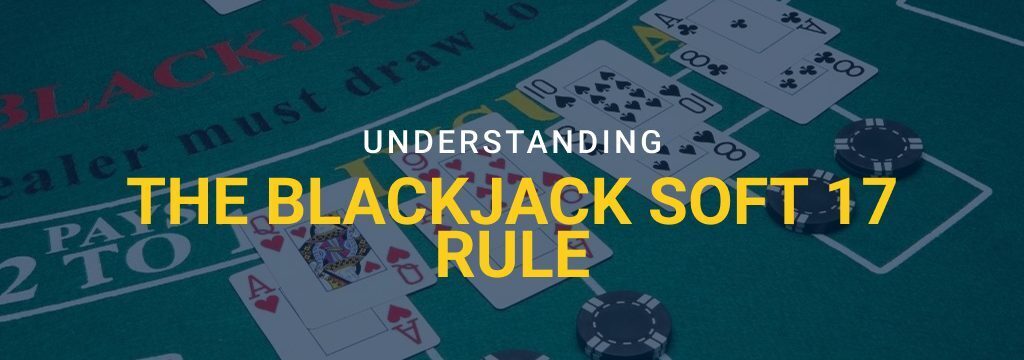 blackjack soft 17 rule