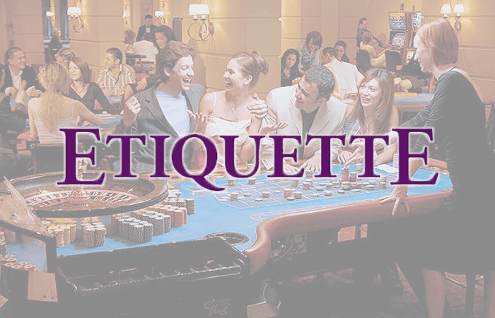 Casino Etiquette