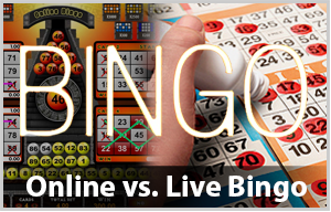 Online vs Live Bingo