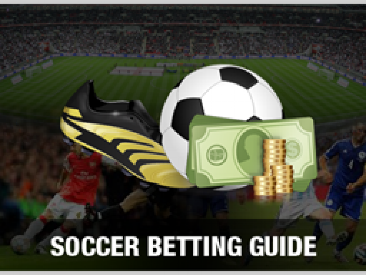 Soccer Betting Guide - How to Bet on Soccer and Win Money