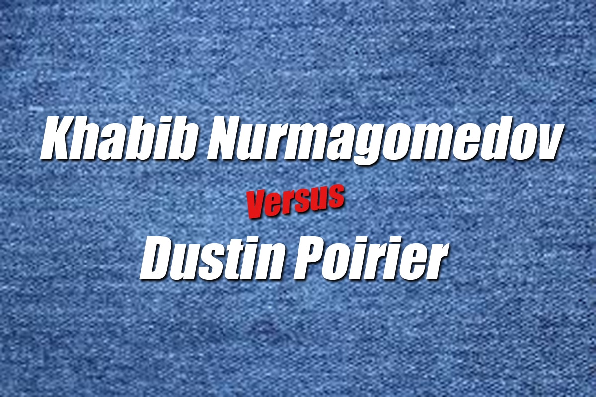 Khabib Nurmagomedov vs. Dustin Poirier Preview