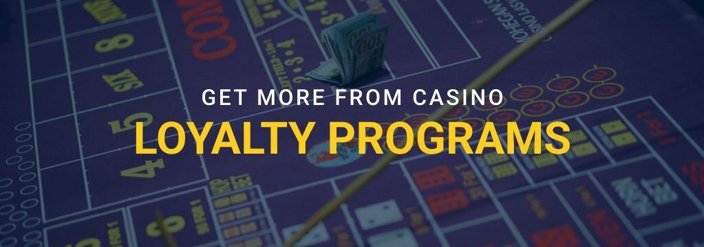 Craps table with text overlay reading “Get More From Casino Loyalty Programs” and a GamblingSites.com logo at the bottom.