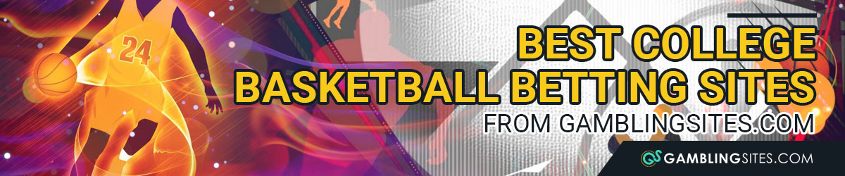 https://www.gamblingsites.com/app/uploads/2019/11/college-basketball-betting-sites.jpg