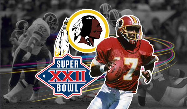 Doug Williams put in a performance at Super Bowl XXII that easily justified his coach’s decision to start him