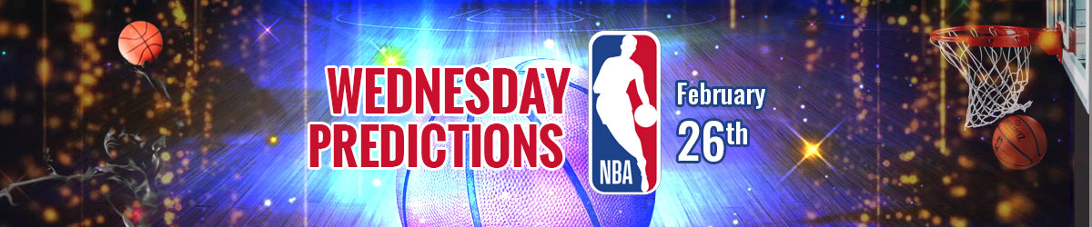 NBA Predictions for Wednesday, February 26