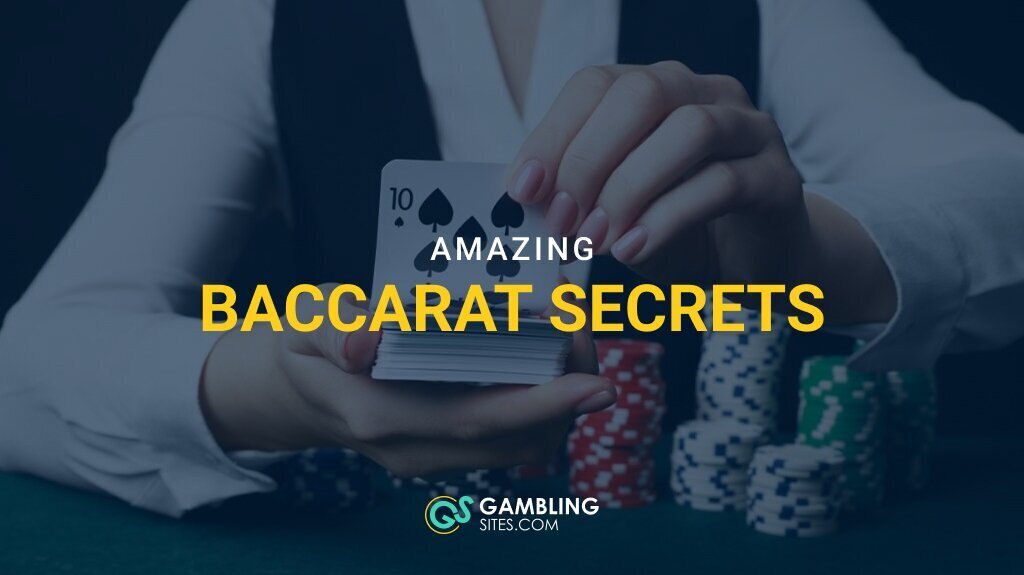 7 Amazing Baccarat Secrets No One Tells You About