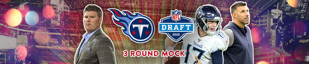 Tennessee Titans 3-Round 2020 NFL Mock Draft
