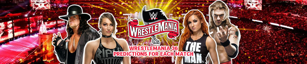 WrestleMania 36 Predictions