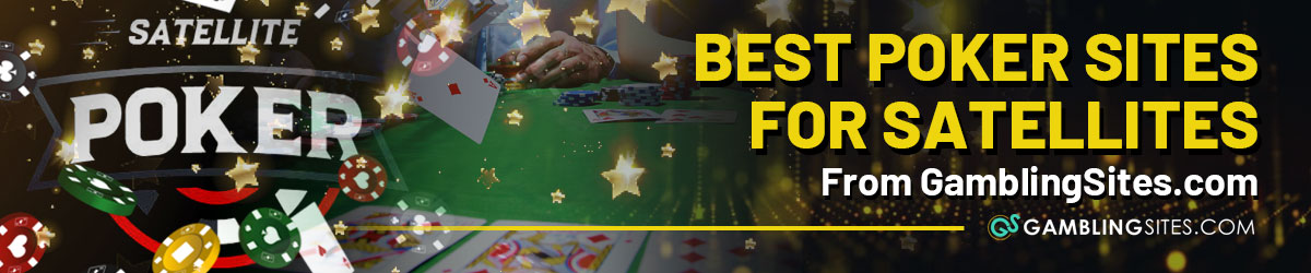Best Poker Sites for Satellites