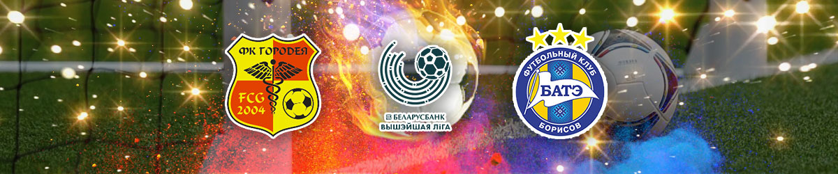 Gorodeya vs. BATE Borisov Belarusian Premier League