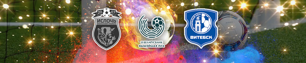 Isloch vs. Vitebsk Belarusian Premier League