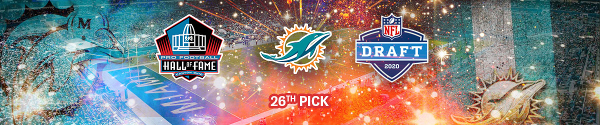 Hall of Fame Mock Draft for 2020 – Pick #26 Miami Dolphins