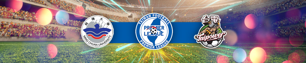 Ming Chuan University vs. Taipower Taiwan Premier League
