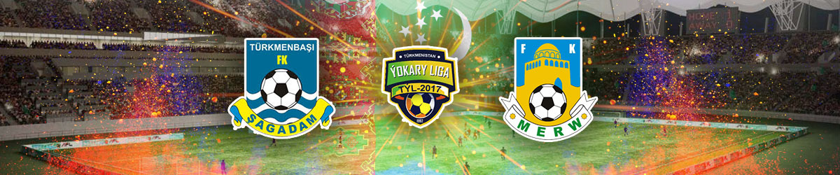 Sagadam vs. Mewr Turkmenistan Yokary Liga