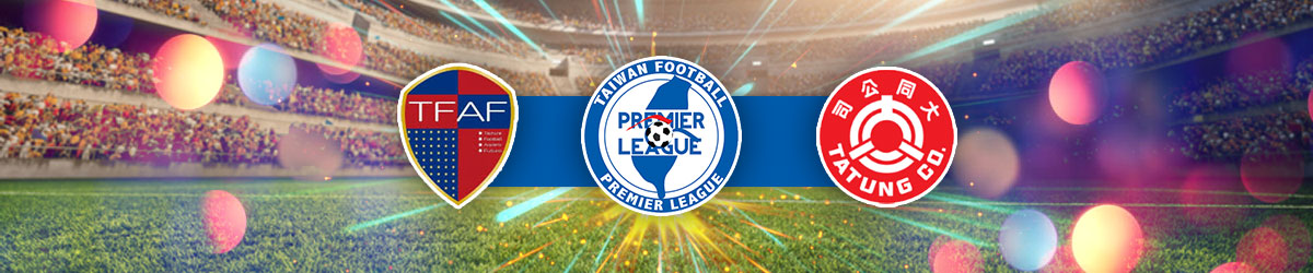 Taichung Futuro vs. Taipei Tatung Taiwan Premier League