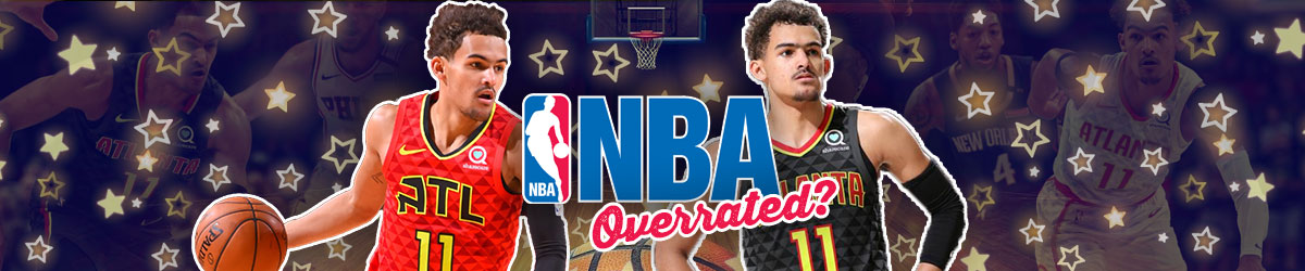 Trae Young Overrated NBA Players