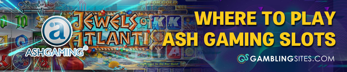 Where to Play Ash Gaming Slots Online