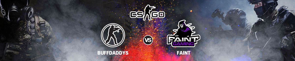 Buffdaddys vs. Faint Betting Preview and Prediction