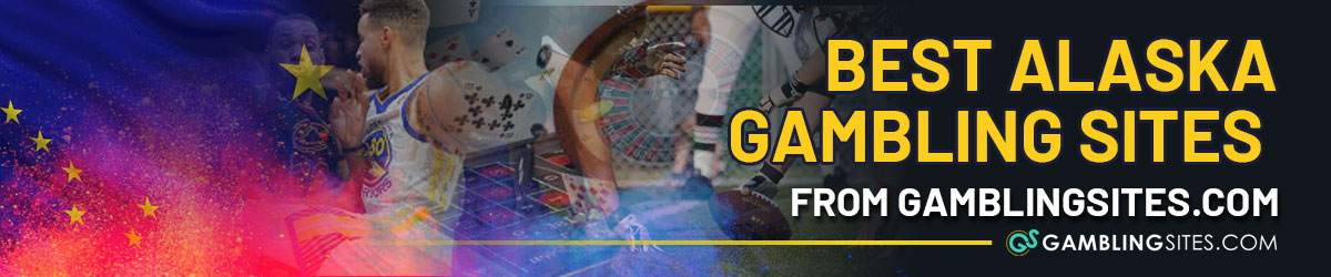 Best Alaska Online Gambling Sites