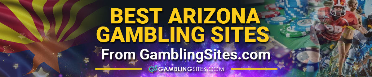 Best Arizona Online Gambling Sites
