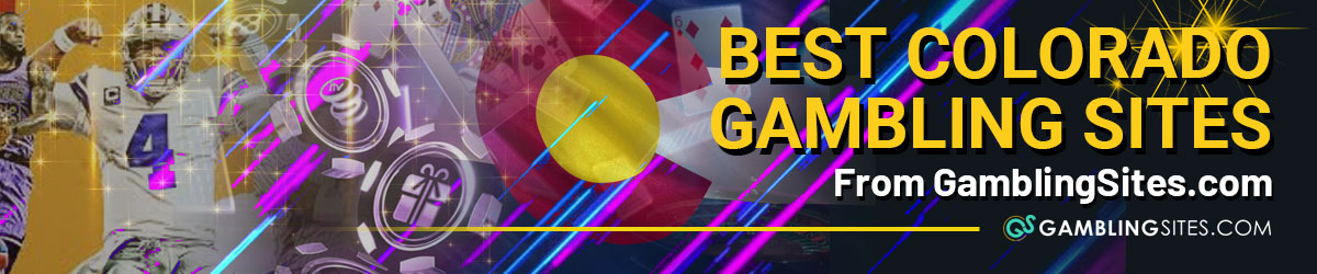 Best Colorado Online Gambling Sites