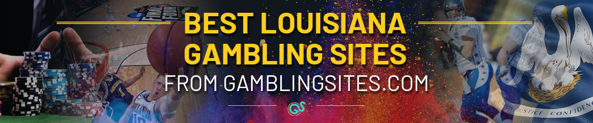 Best Louisiana Online Gambling Sites