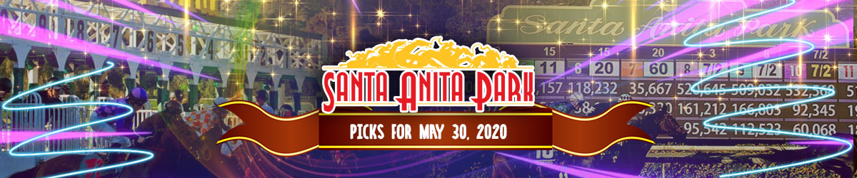 Santa Anita Park Picks 5/30