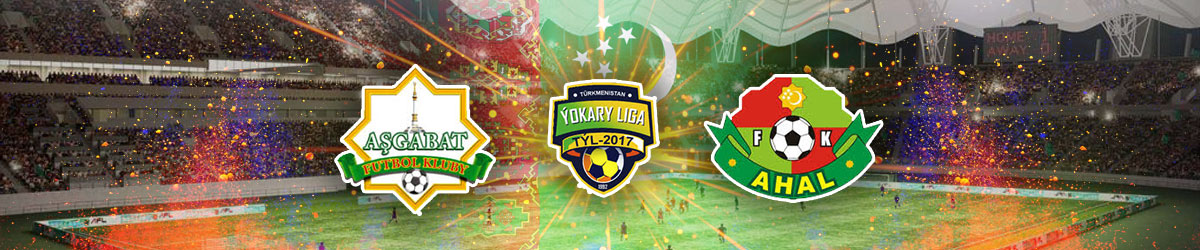 Asgabat vs. Ahal Yokary Liga