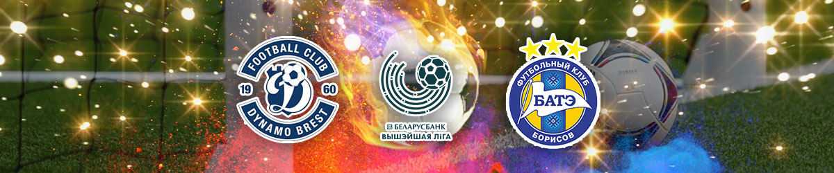 Dynamo Brest vs. BATE Borisov Belarusian Premier League