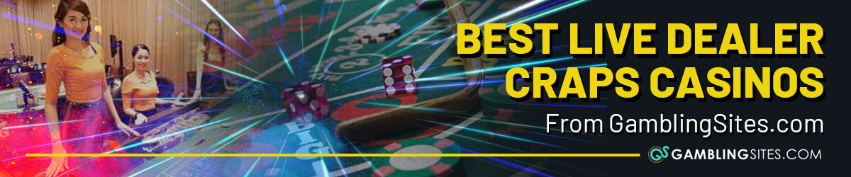 Best Live Dealer Craps Casinos