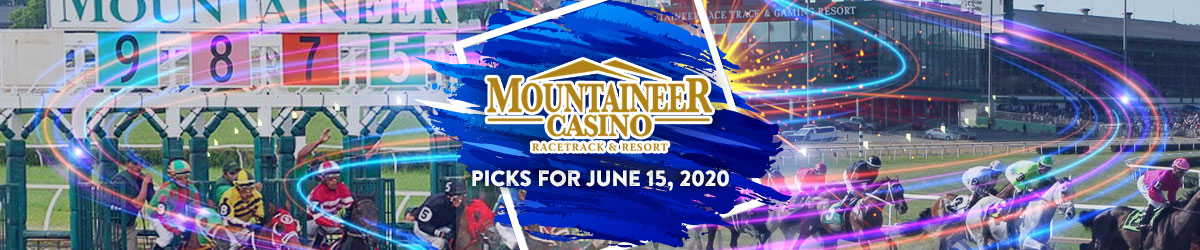 Mountaineer Racetrack Picks for Monday, June 15, 2020