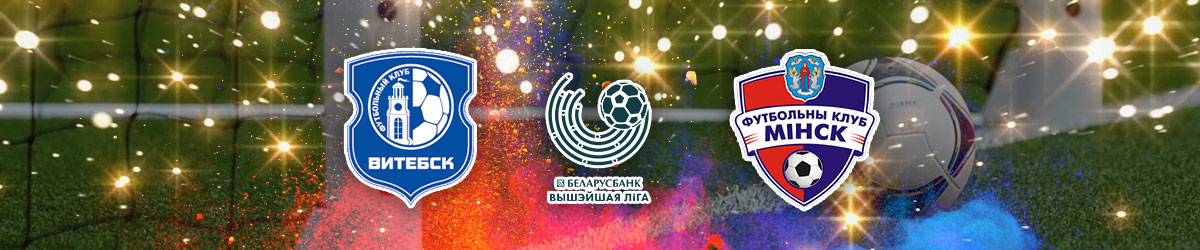 Vitebsk vs. FC Minsk Belarusian Premier League June 21