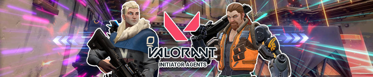 VALORANT Initiator Agents Guide – Their Abilities and More