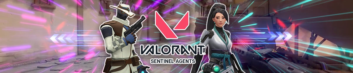 Guide to the VALORANT Sentinel Agents and Their Abilities