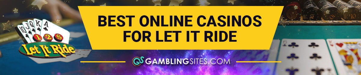 Our recommended online casinos for real money Let It Ride Poker
