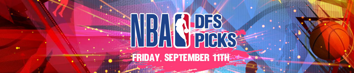 NBA DFS Picks for September 11th, 2020