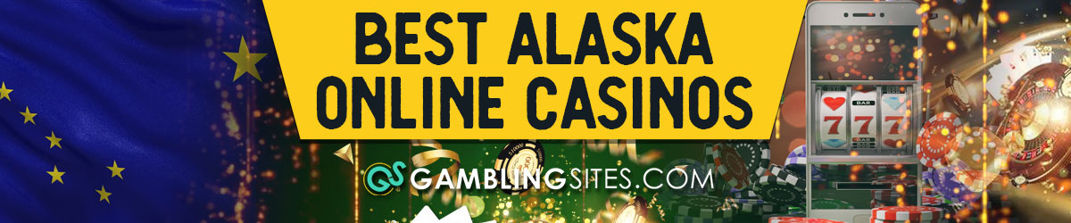 Our top-rated Alaska online casinos