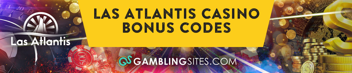 Bonus Codes at Las Atlantis Casino