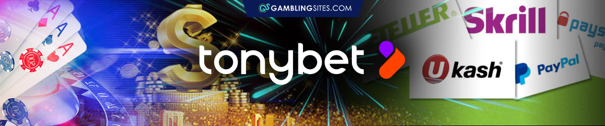 Banking Methods Available on Tonybet Casino