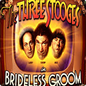 Three Stooges Brideless Groom RTG slot game